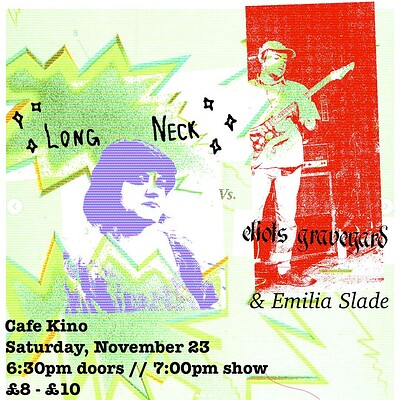 Long Neck + Eliot’s Graveyard + Emilia Slade at Cafe Kino