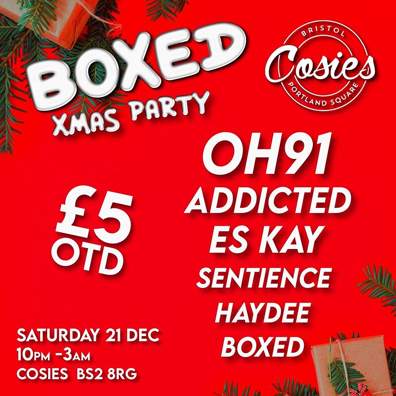 Boxed Xmas Party: OH91, Addicted at Cosies