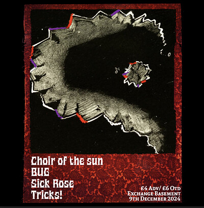 Choir of the Sun + Bug + Sick Rose + Tricks at Exchange