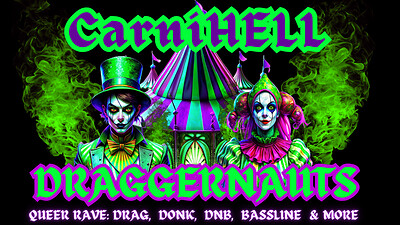 DRAGGERNAUTS: CarniHELL at Exchange