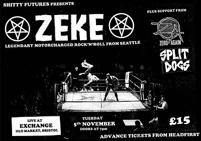 ZEKE  plus Zero Again and Split Dogs at Exchange