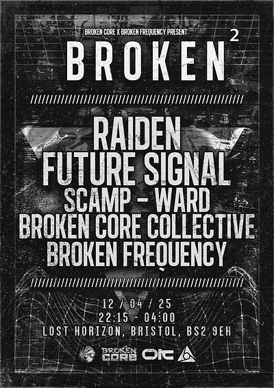 BROKEN²: RAIDEN 90MIN, FUTURE SIGNAL, SCAMP, WARD at Lost Horizon