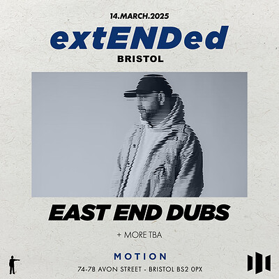 ExtENDed Bristol: East End Dubs + More TBA at Motion