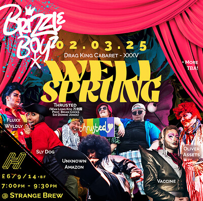 Brizzle Boyz - Drag King Cabaret - Well Sprung at Strange Brew