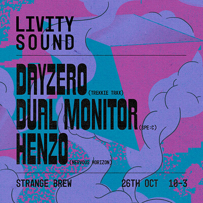 Livity Sound w/ Dayzero, Dual Monitor & Henzo at Strange Brew