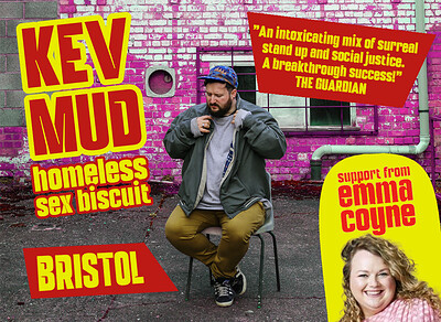 Kev Mud : Homeless Sex Biscuit at The Bristol Fringe