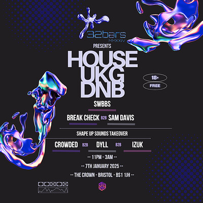 32Bars: House, Garage + DNB at The Crown