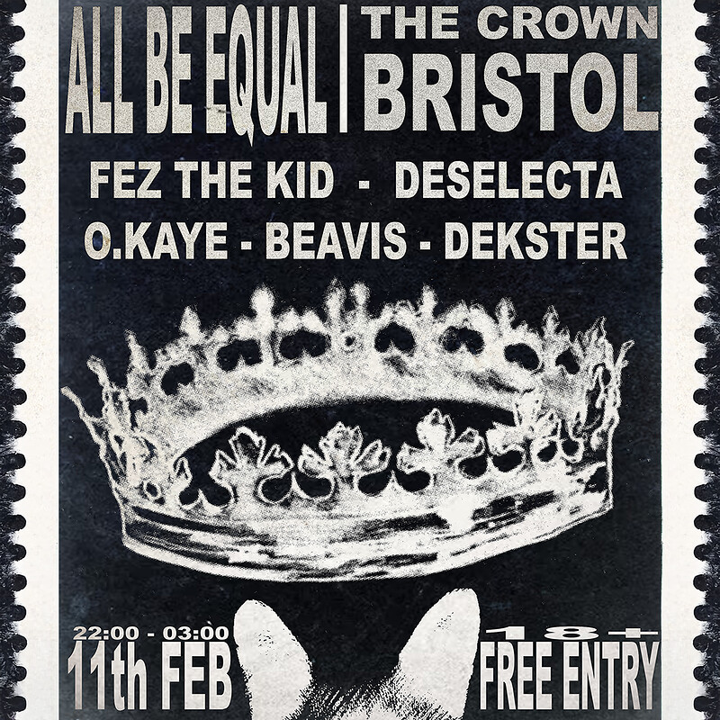 All Be Equal: Fez The Kid, Deselecta + more at The Crown