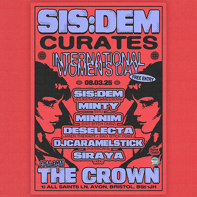 SIS:DEM Curates IWD: Minty, Deselecta + more at The Crown