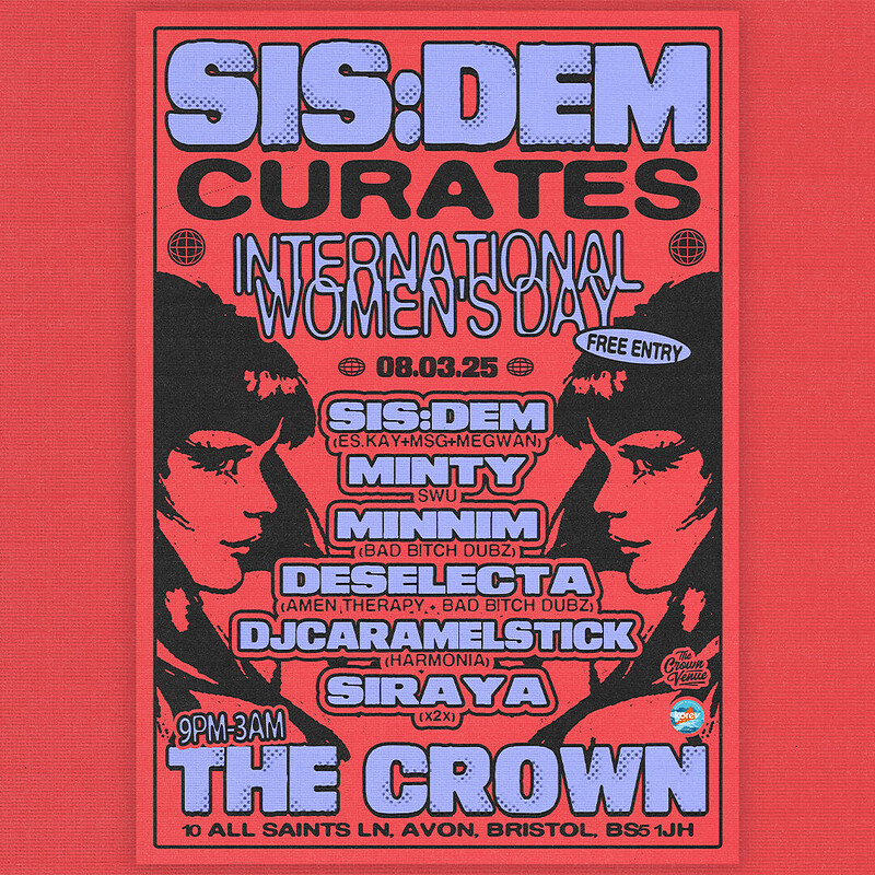 SIS:DEM Curates IWD: Minty, Deselecta + more at The Crown