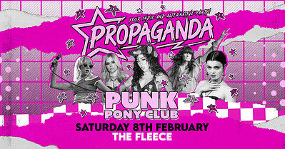 Propaganda Bristol - Punk Pony Club at The Fleece