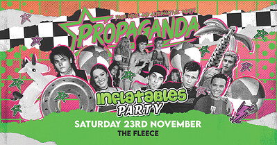 Propaganda - Inflatables Party at The Fleece