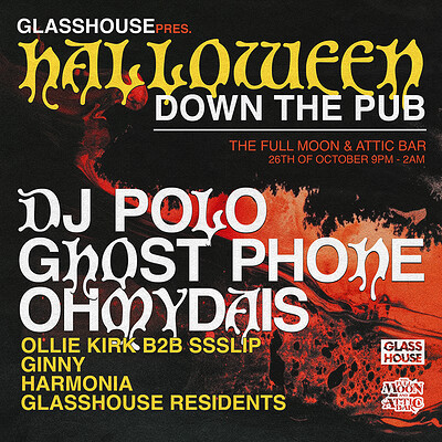 GLASSHOUSE: Halloween - Down The Pub at The Full Moon & Attic Bar