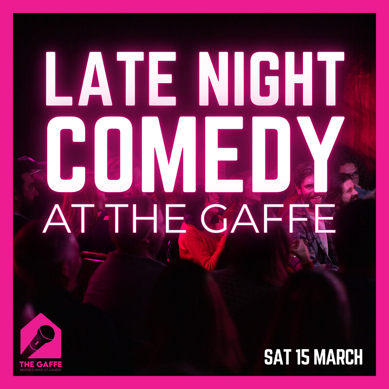 The Gaffe’s Late Late Comedy Show at The Gaffe Comedy Club