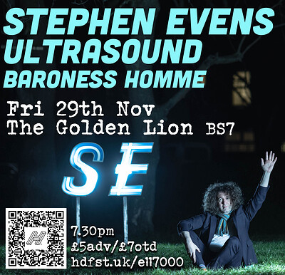 Stephen Evens + Ultrasound + Baroness Homme at The Golden Lion