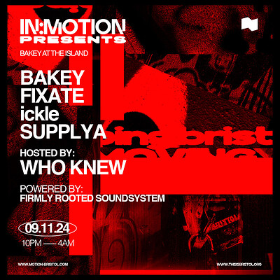 In:Motion Pres - Bakey & Fixate at The Island