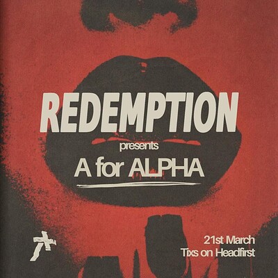 REDEMPTION presents A FOR ALPHA at The Island