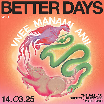 Better Days with VNEE, MANAMI and ANIL at The Jam Jar