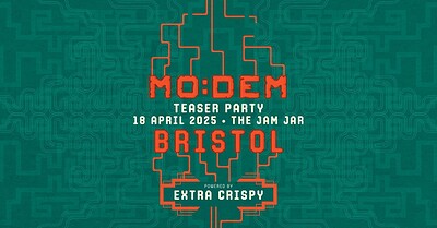 MODEM Swamp Teaser Powered by Extra Crispy at The Jam Jar