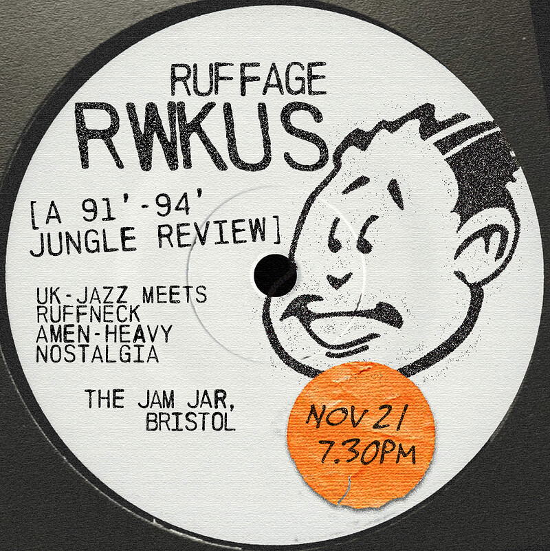 RWKUS | A 91' - 94 Jungle Review + Support at The Jam Jar