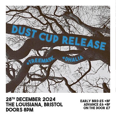 Dust Cup Release + Tree Mask + Dhalia at The Louisiana