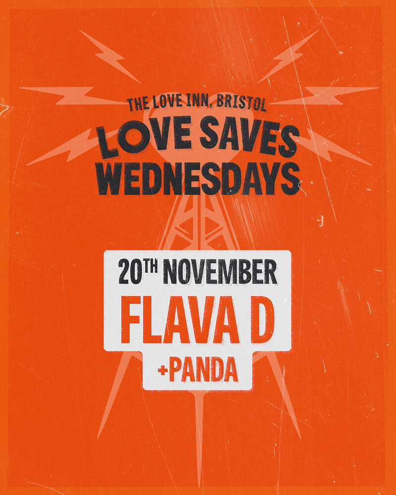 Love Saves Weds w/ Flava D + Panda at The Love Inn