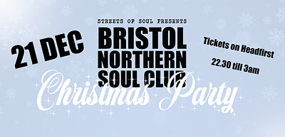 BRISTOL NORTHERN SOUL CLUB XMAS PARTY at The Old Market Assembly