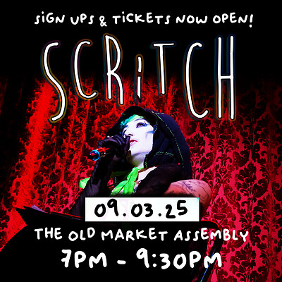 SCRiTCH - Open Mic Cabaret at The Old Market Assembly