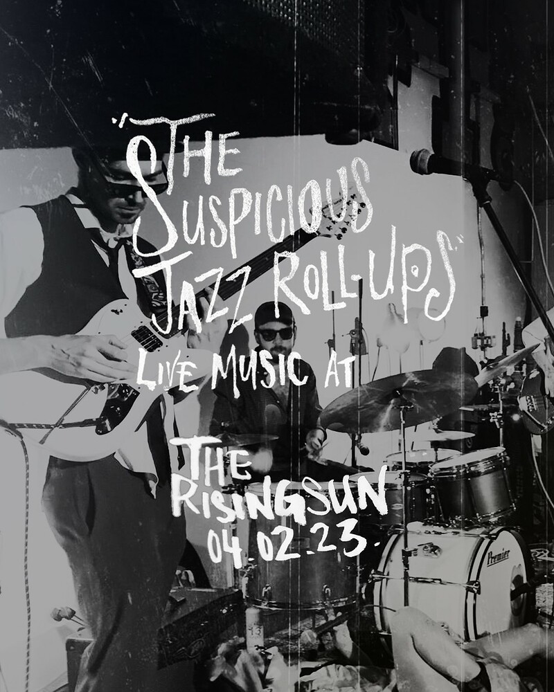 The Suspicious Jazz Roll-Ups at The Rising Sun