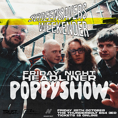 Screensavers Weekender POPPYSHOW + Support at The Thunderbolt