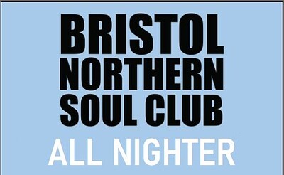 BRISTOL NORTHERN SOUL CLUB ALLNIGHTER at The Trinity Centre