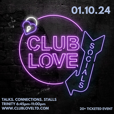 CLUB LOVE SOCIAL at The Trinity Centre