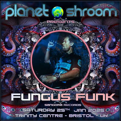 Planet Shroom - Fungus Funk at The Trinity Centre