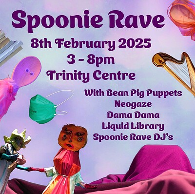 Spoonie Rave at The Trinity Centre