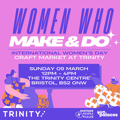 Women Who Make and Do - A Market at The Trinity Centre